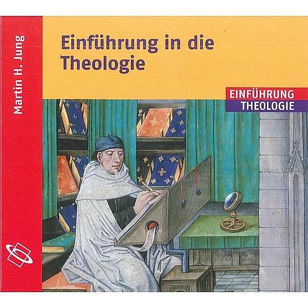 Einführung in die Theologie, 2 Audio-CDs, Martin H. Jung