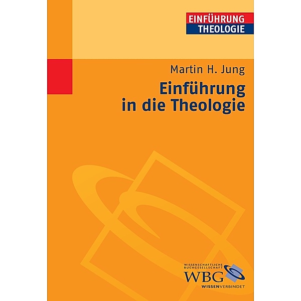 Einführung in die Theologie, Martin H. Jung