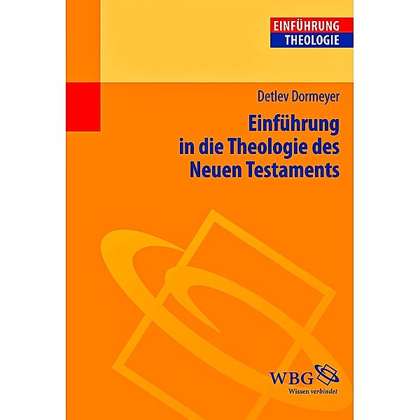Einführung in die Theologie des Neuen Testaments, Detlev Dormeyer