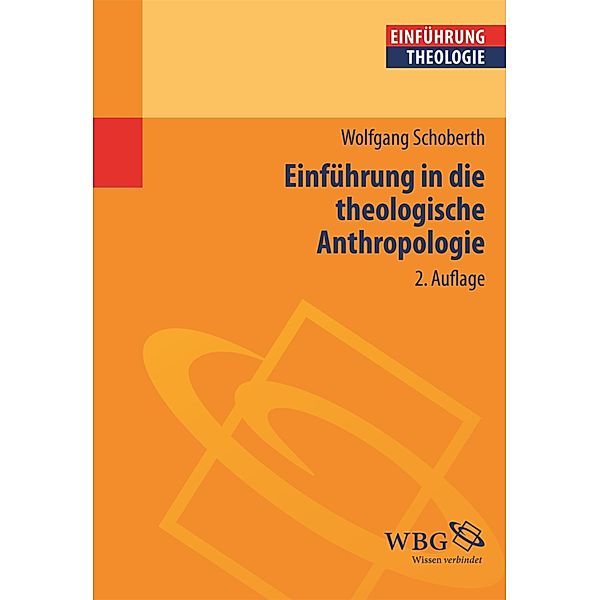 Einführung in die Theologische Anthropologie, Wolfgang Schoberth