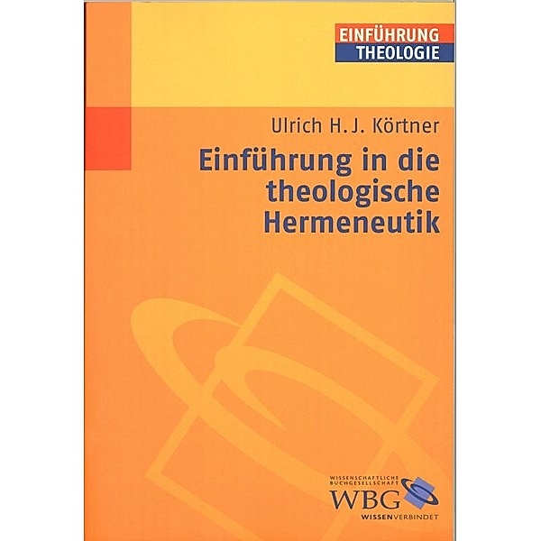 Einführung in die theologische Hermeneutik, Ulrich H. J. Körtner
