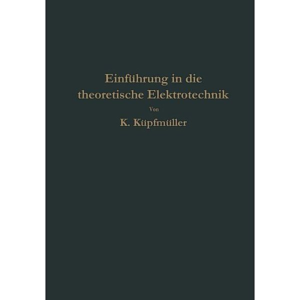 Einführung in die theoretische Elektrotechnik, Karl Küpfmüller