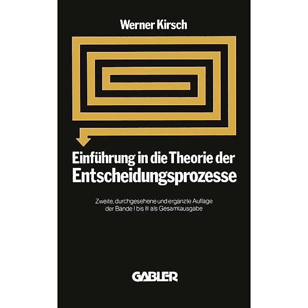 Einführung in die Theorie der Entscheidungsprozesse, Werner Kirsch