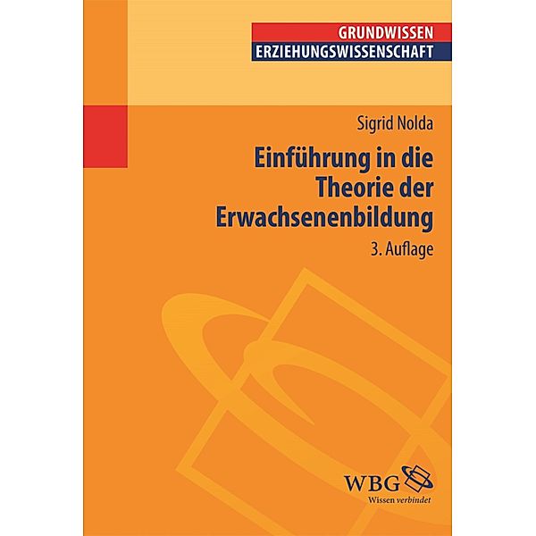 Einführung in die Theorie der Erwachsenenbildung / Grundwissen Erziehungswissenschaft, Sigrid Nolda