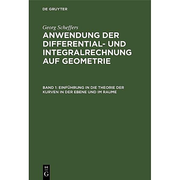 Einführung in die Theorie der Kurven in der Ebene und im Raume, Georg Scheffers