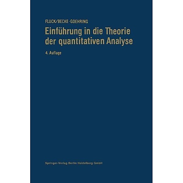 Einführung in die Theorie der Quantitativen Analyse, Ekkehard Fluck, Margot Becke-Goehring