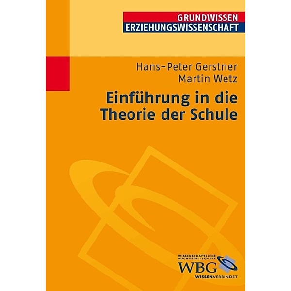Einführung in die Theorie der Schule, Hans-Peter Gerstner, Martin Wetz