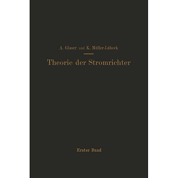 Einführung in die Theorie der Stromrichter, A. Glaser, K. Müller-Lübeck