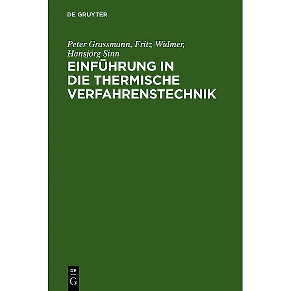 Einführung in die thermische Verfahrenstechnik, Peter Grassmann, Fritz Widmer, Hansjörg Sinn