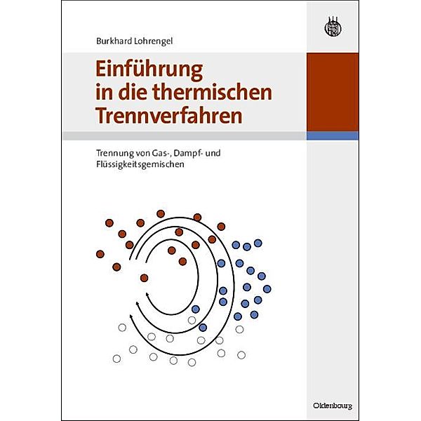 Einführung in die thermischen Trennverfahren / Jahrbuch des Dokumentationsarchivs des österreichischen Widerstandes, Burkhard Lohrengel