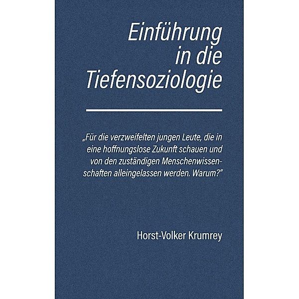 Einführung in die Tiefensoziologie, Horst-Volker Krumrey