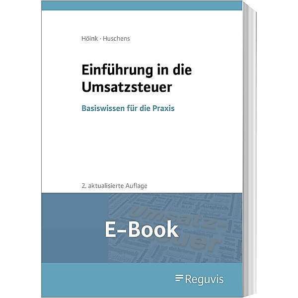 Einführung in die Umsatzsteuer (E-Book), Ferdinand Huschens, Carsten Höink