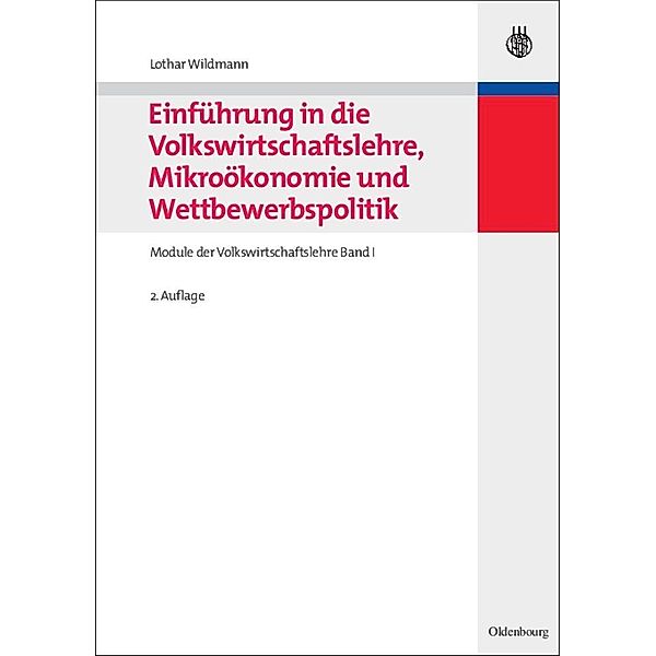 Einführung in die Volkswirtschaftslehre, Mikroökonomie und Wettbewerbspolitik - Band I / Jahrbuch des Dokumentationsarchivs des österreichischen Widerstandes, Lothar Wildmann