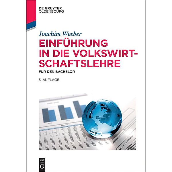 Einführung in die Volkswirtschaftslehre / De Gruyter Studium, Joachim Weeber