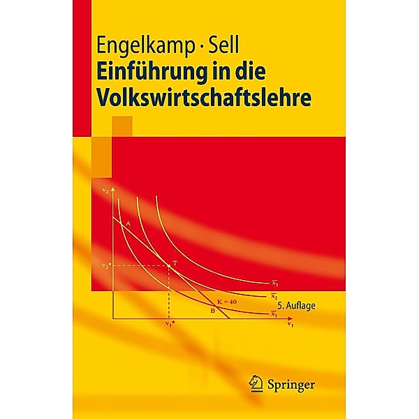 Einführung in die Volkswirtschaftslehre / Springer-Lehrbuch, Paul Engelkamp, Friedrich L. Sell
