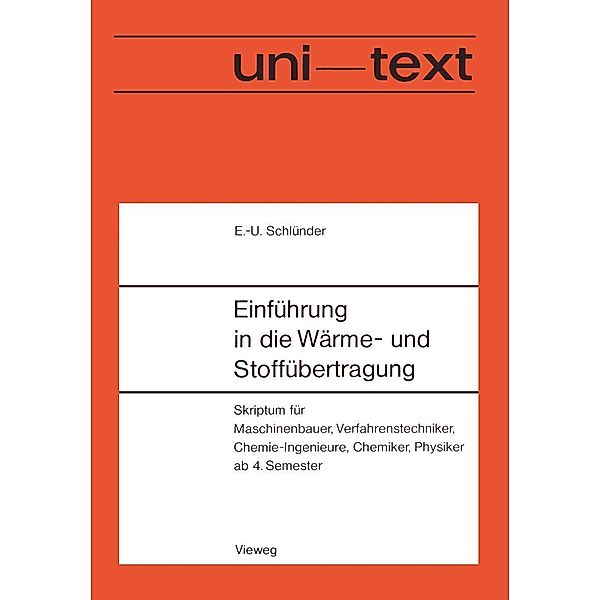 Einführung in die Wärme- und Stoffübertragung / uni-texte, Ernst-Ulrich Schlünder
