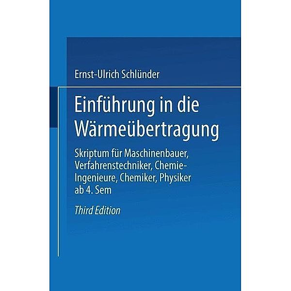 Einführung in die Wärmeübertragung, Ernst-Ulrich Schlünder
