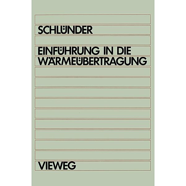 Einführung in die Wärmeübertragung, Ernst-Ulrich Schlünder