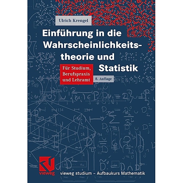 Einführung in die Wahrscheinlichkeitstheorie und Statistik / vieweg studium; Aufbaukurs Mathematik, Ulrich Krengel