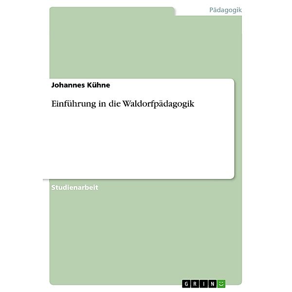 Einführung in die Waldorfpädagogik, Johannes Kühne