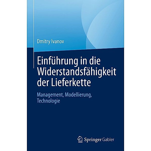 Einführung in die Widerstandsfähigkeit der Lieferkette, Dmitry Ivanov