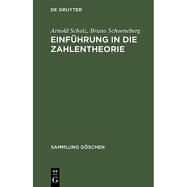 Einführung in die Zahlentheorie / Sammlung Göschen Bd.1131, Arnold Scholz, Bruno Schoeneberg