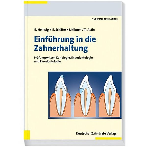 Einführung in die Zahnerhaltung, Elmar Hellwig, Edgar Schäfer, Joachim Klimek, Thomas Attin