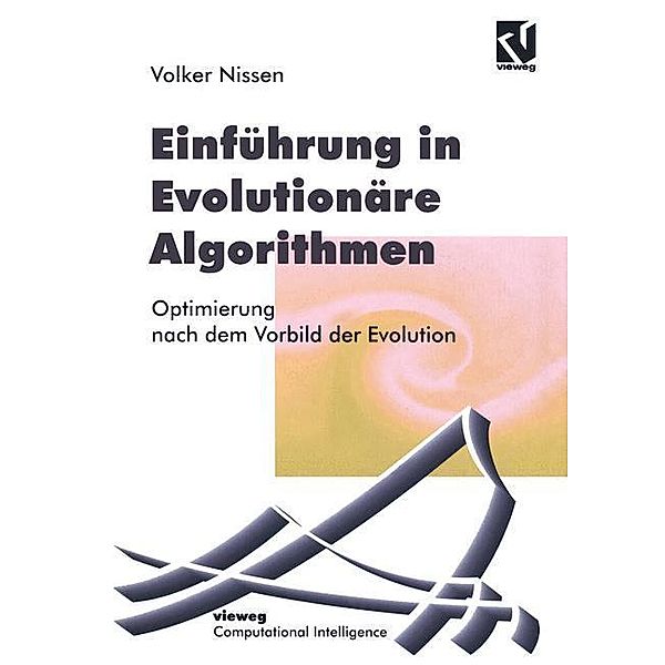 Einführung in Evolutionäre Algorithmen, Volker Nissen