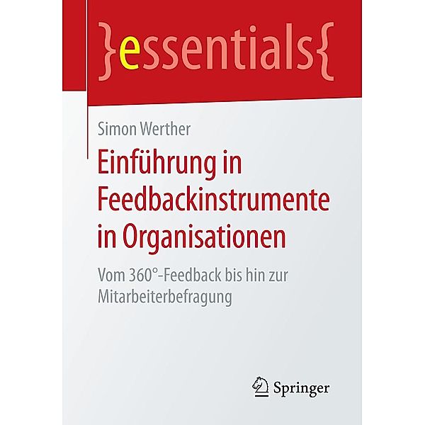 Einführung in Feedbackinstrumente in Organisationen / essentials, Simon Werther