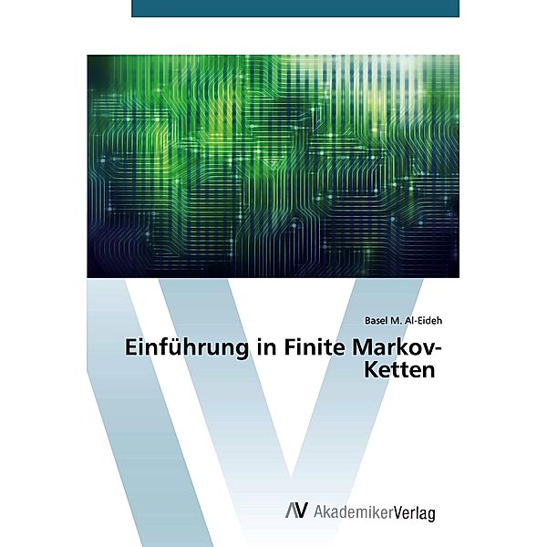 Einführung in Finite Markov-Ketten, Basel M. Al-Eideh
