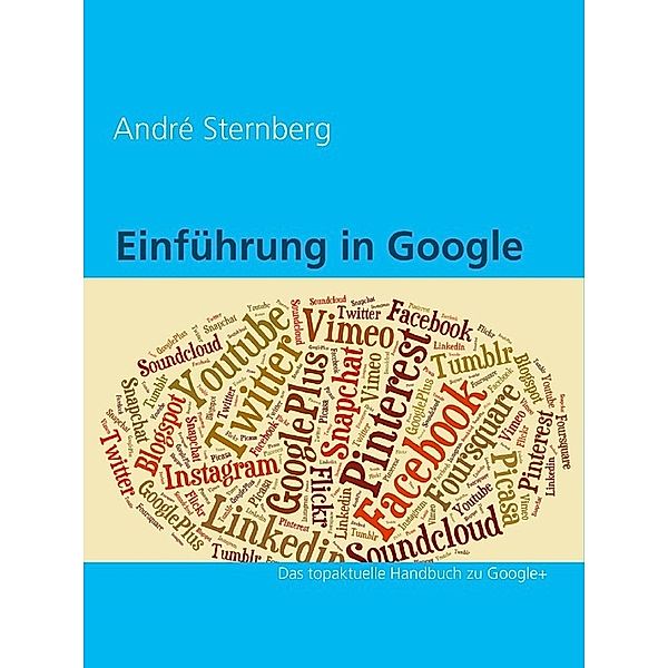 Einführung in Google+, Andre Sternberg