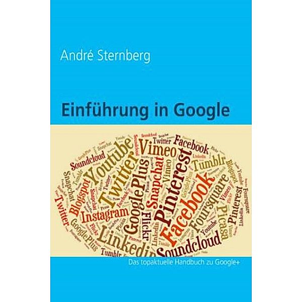 Einführung in Google+, Andre Sternberg