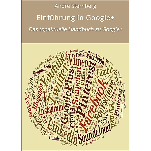 Einführung in Google+, Andre Sternberg