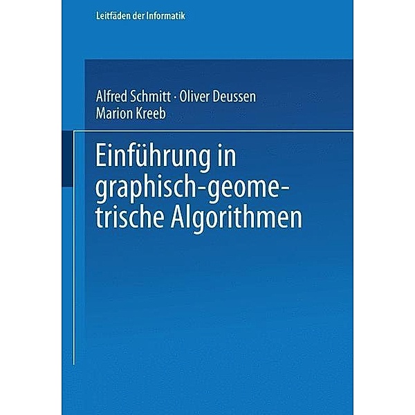 Einführung in graphisch-geometrische Algorithmen / XLeitfäden der Informatik, Oliver Deussen, Marion Kreeb