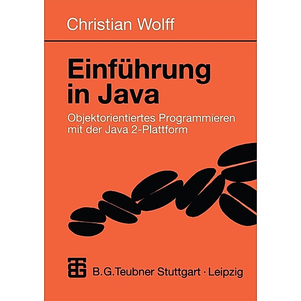 Einführung in Java / Informatik & Praxis, Christian Wolff