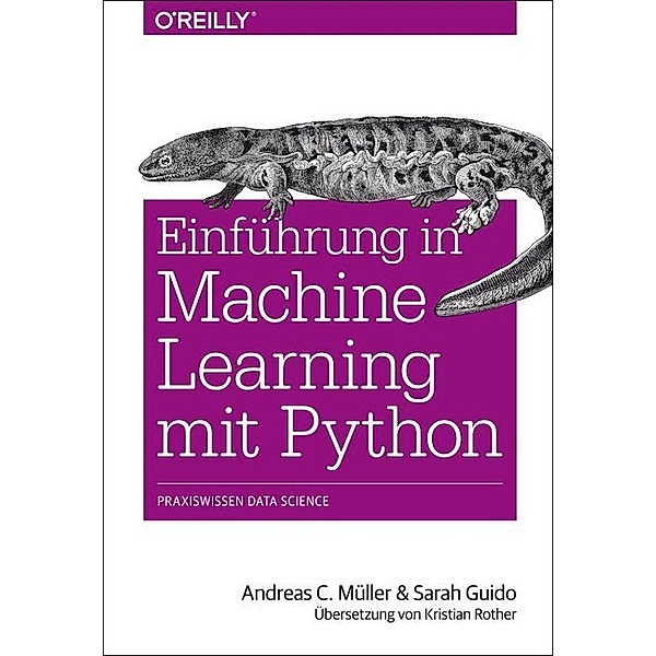 Einführung in Machine Learning mit Python, Andreas C. Müller, Sarah Guido