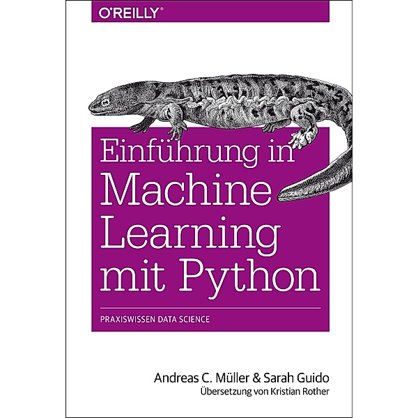 Einführung in Machine Learning mit Python / Animals, Andreas C. Müller, Sarah Guido