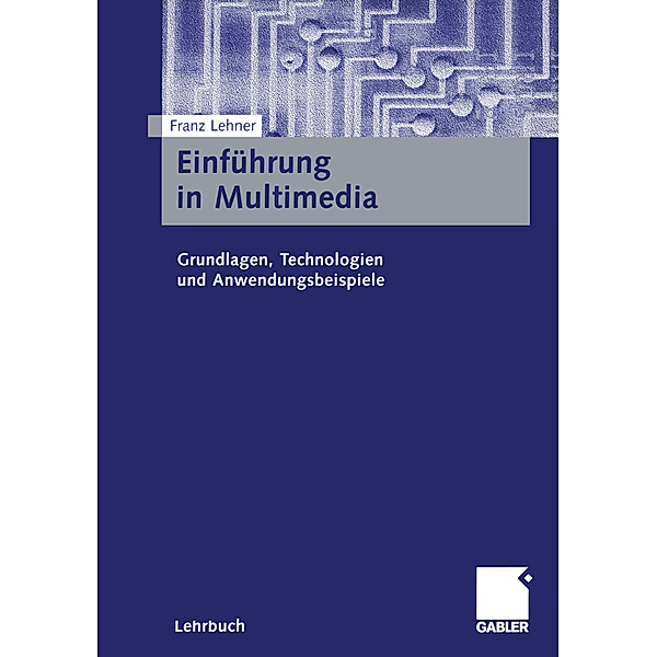 Einführung in Multimedia, Franz Lehner