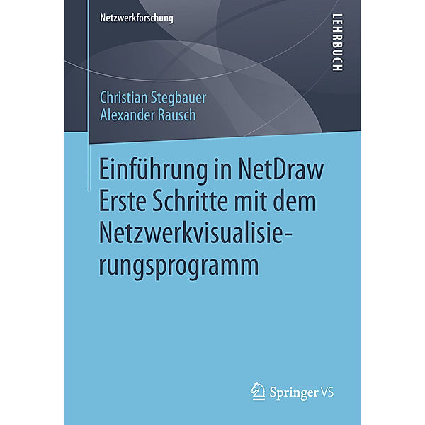 Einführung in NetDraw, Christian Stegbauer, Alexander Rausch