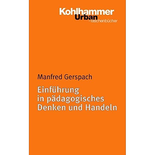 Einführung in pädagogisches Denken und Handeln, Manfred Gerspach