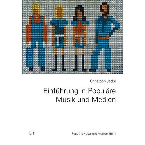 Einführung in Populäre Musik und Medien, Christoph Jacke