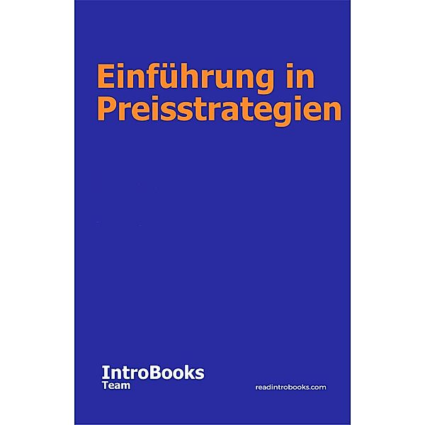 Einführung in Preisstrategien, IntroBooks Team