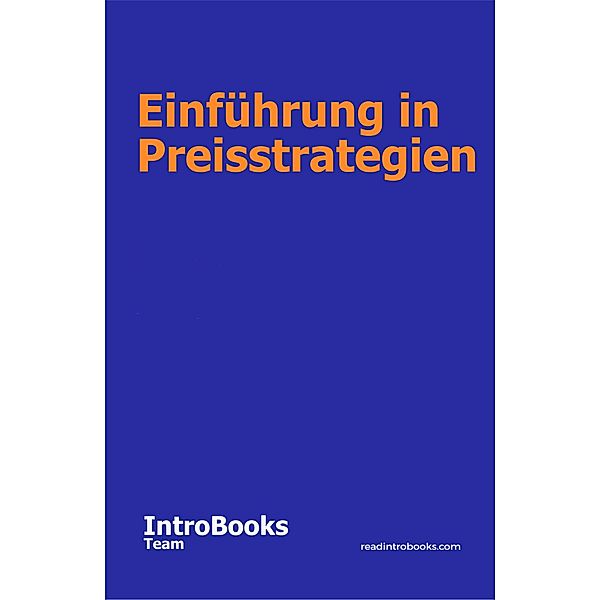 Einführung in Preisstrategien, IntroBooks Team