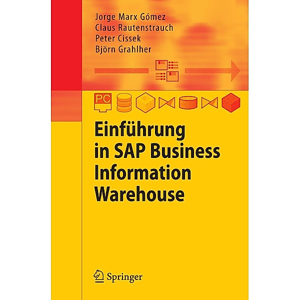 Einführung in SAP Business Information Warehouse, Jorge Marx Gómez, Claus Rautenstrauch, Peter Cissek, Björn Grahlher
