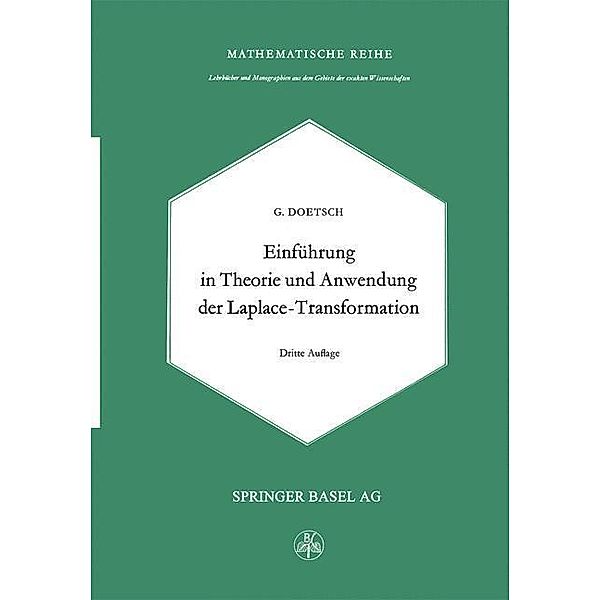 Einführung in Theorie und Anwendung der Laplace-Transformation / Lehrbücher und Monographien aus dem Gebiete der exakten Wissenschaften Bd.24, G. Doetsch