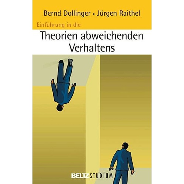 Einführung in Theorien abweichenden Verhaltens, Bernd Dollinger, Jürgen Raithel