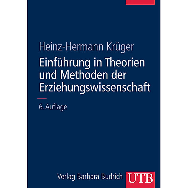 Einführung in Theorien und Methoden der Erziehungswissenschaft, Heinz-Hermann Krüger
