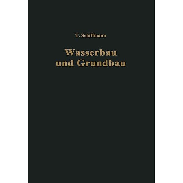 Einführung in Wasserbau und Grundbau, Traugott Schiffmann