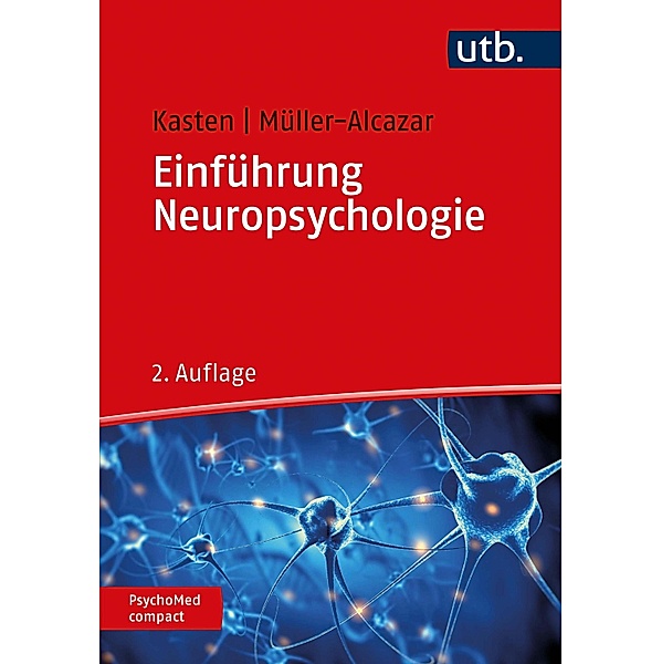 Einführung Neuropsychologie, Erich Kasten, Anett Müller-Alcazar