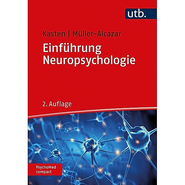 Einführung Neuropsychologie, Erich Kasten, Anett Müller-Alcazar